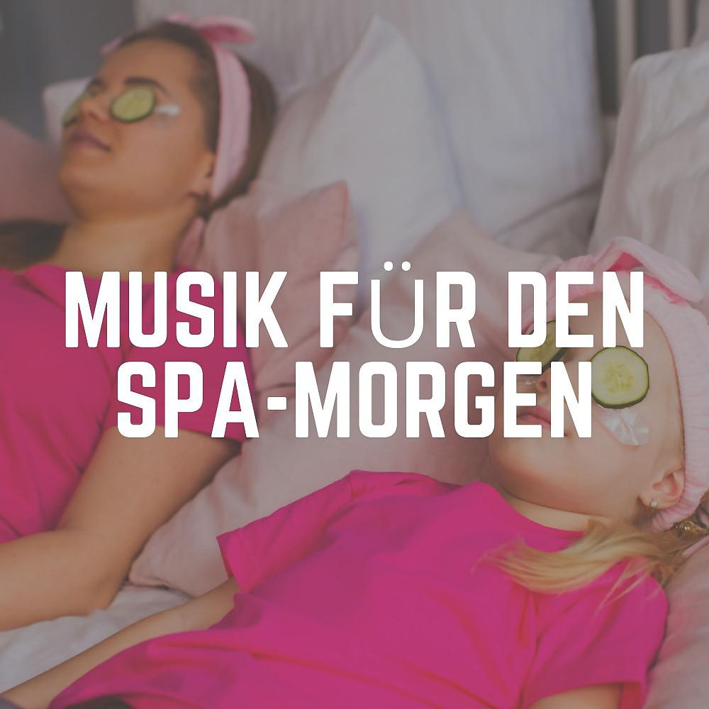 Постер альбома Musik für den Spa-Morgen