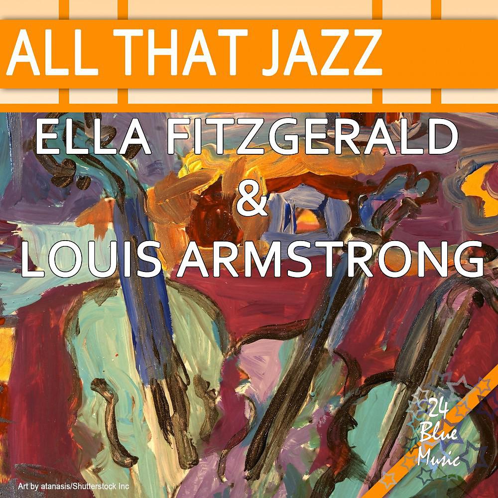 Постер альбома All That Jazz: Ella Fitzgerald & Louis Armstrong
