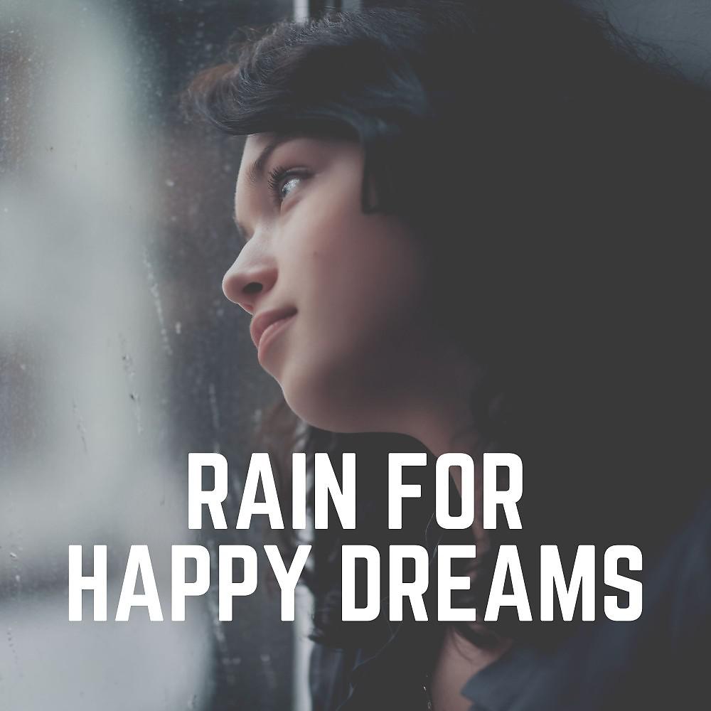 Постер альбома Rain for Happy Dreams