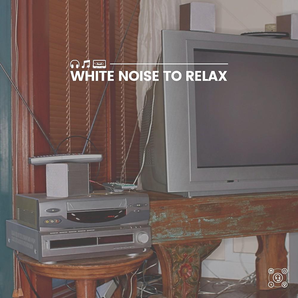 Постер альбома White Noise to Relax