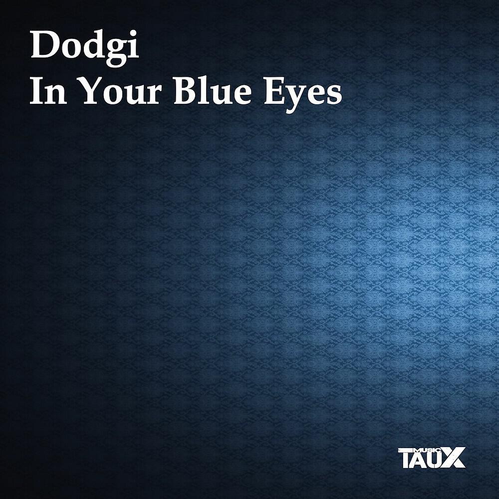Dodgi - In Your Blue Eyes