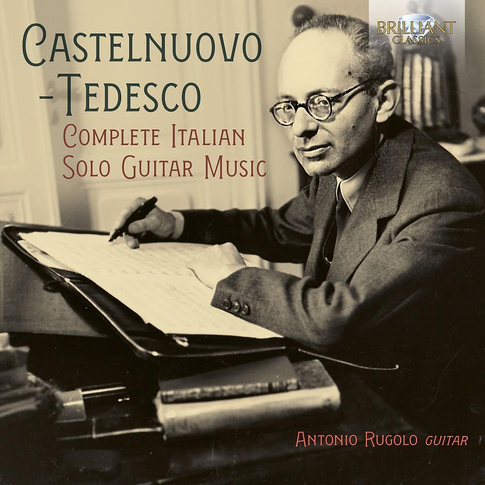 Постер альбома Castelnuovo-Tedesco: Complete Italian Solo Guitar Music