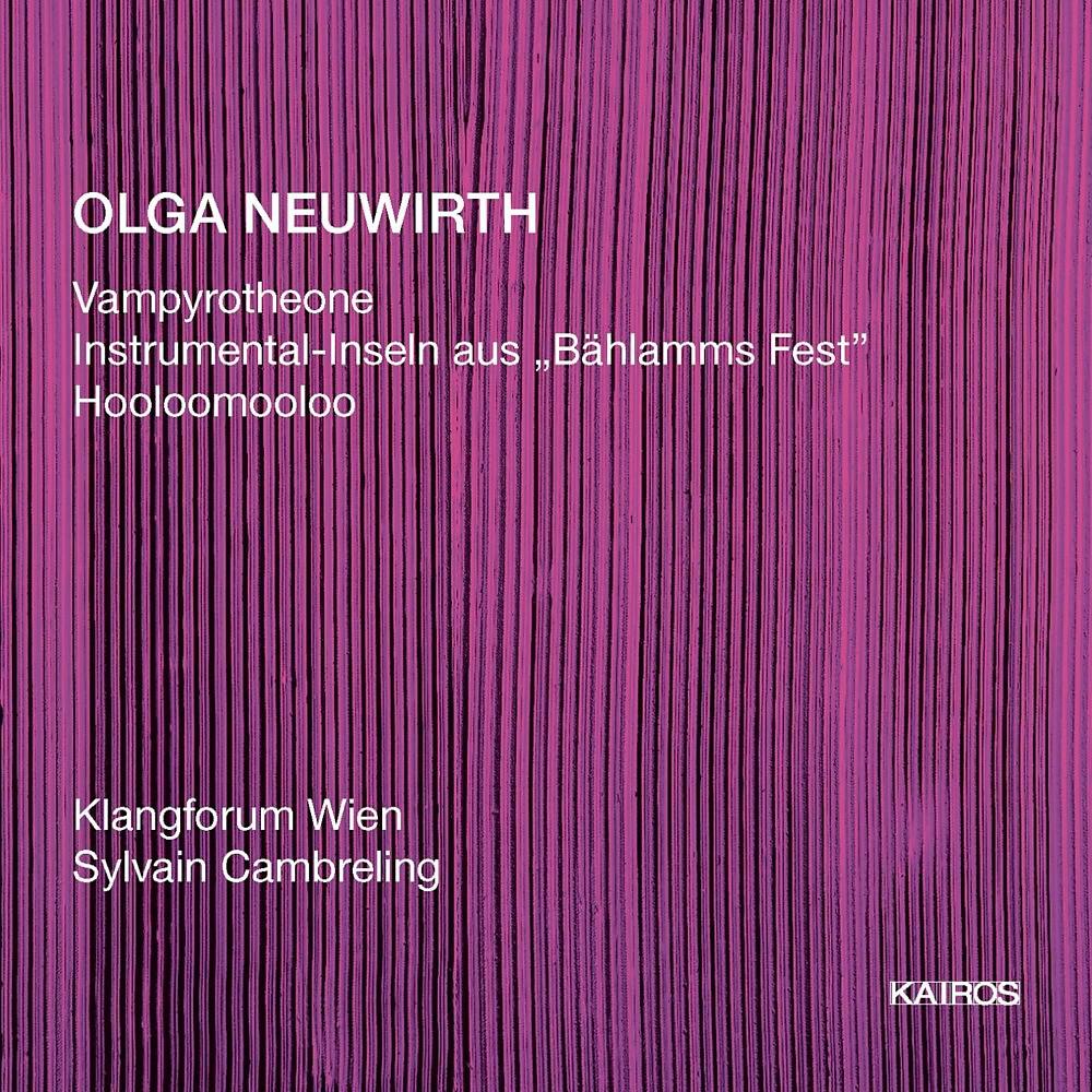 Постер альбома Olga Neuwirth: Works for Ensemble