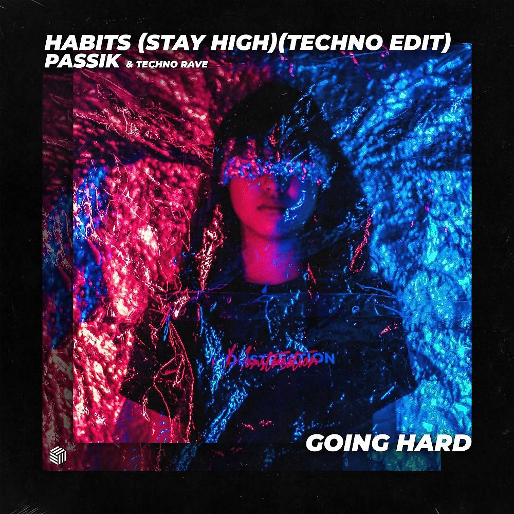 Постер альбома Habits (Stay High)[Techno Edit]