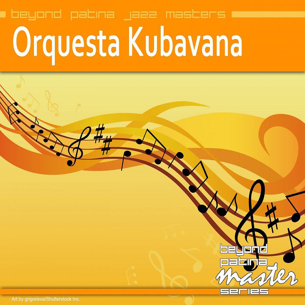 Orquesta Kubavana - Nage