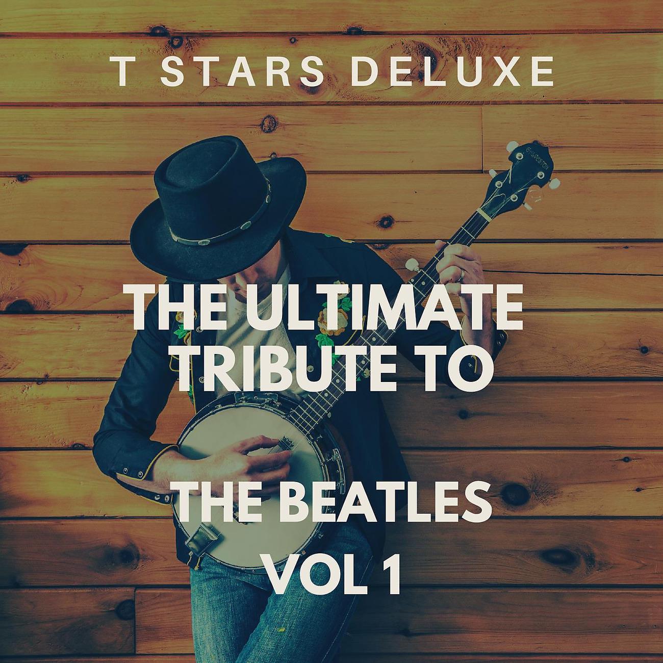 Постер альбома The Ultimate Tribute To The Beatles Vol 1