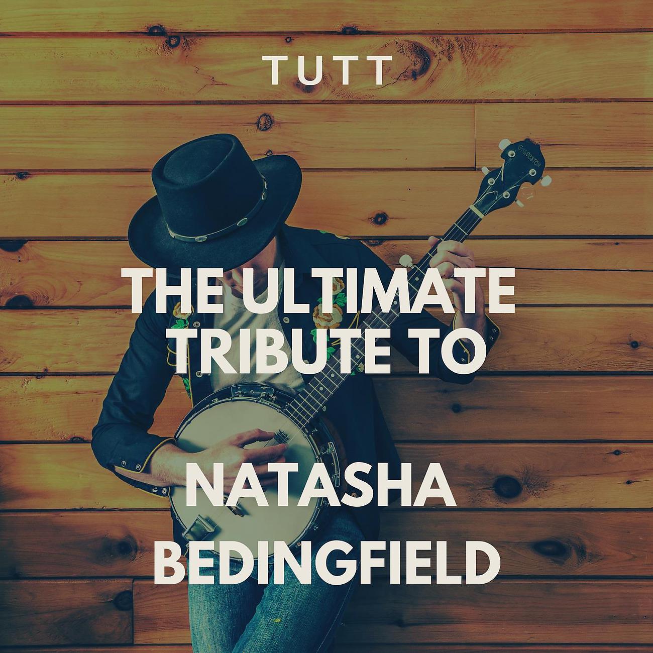 Постер альбома The Ultimate Tribute To Natasha Bedingfield