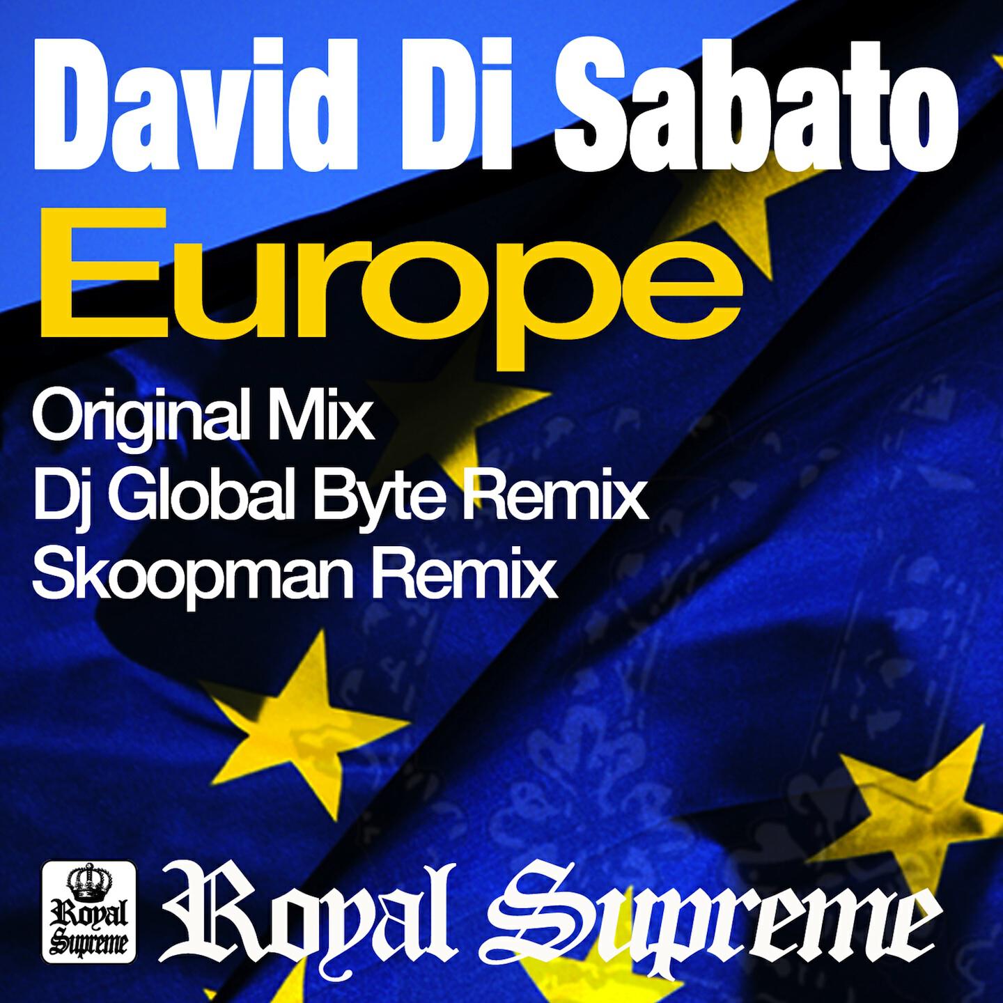 David Di Sabato - Europe (DJ Global Byte Royal Supreme Remix)