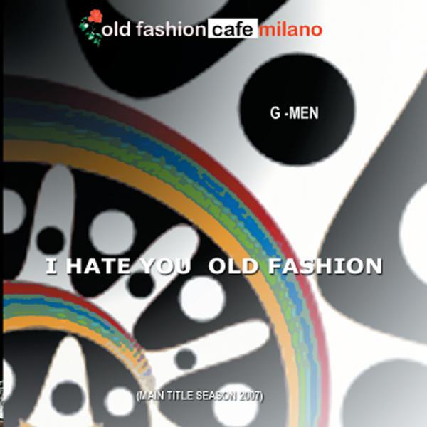 Постер альбома I Hate Old Fashion