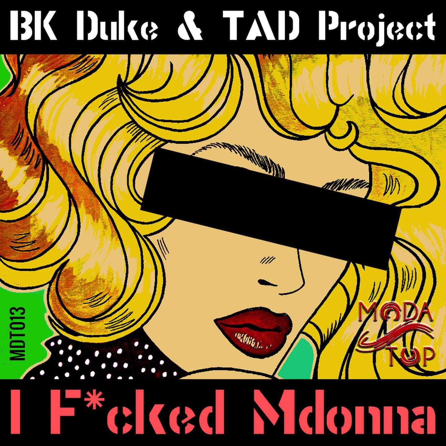 BK Duke - I F*cked Mdonna (Filip Riva Remix)