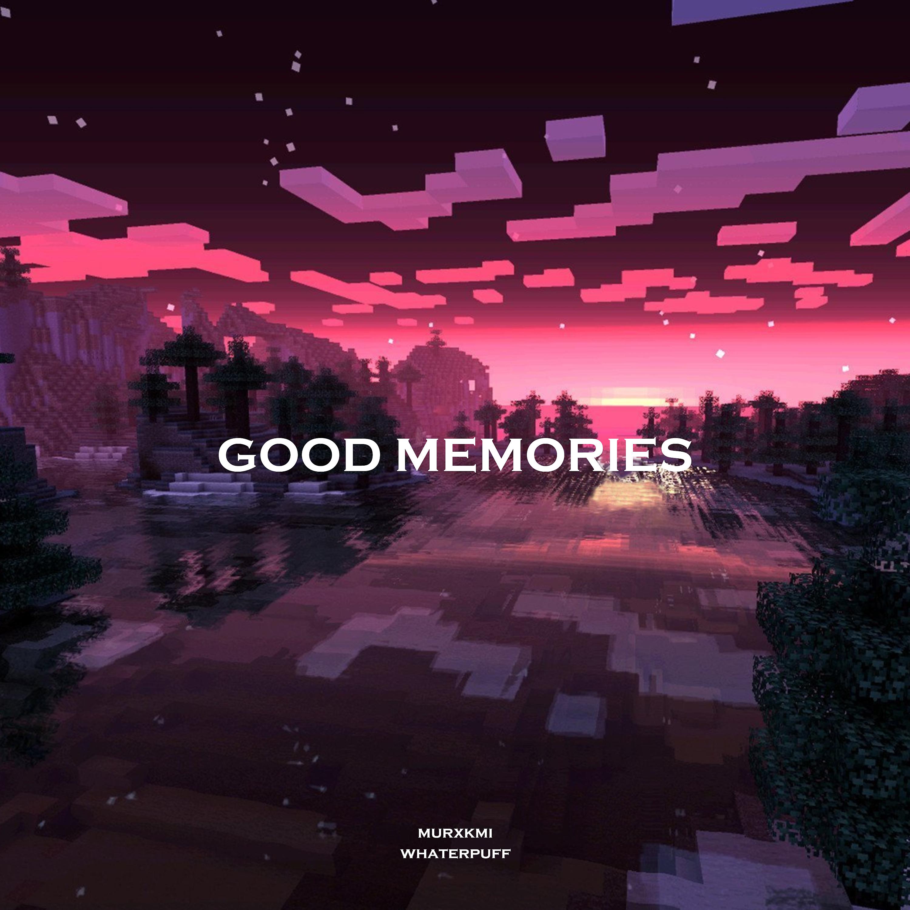 Постер альбома GOOD MEMORIES