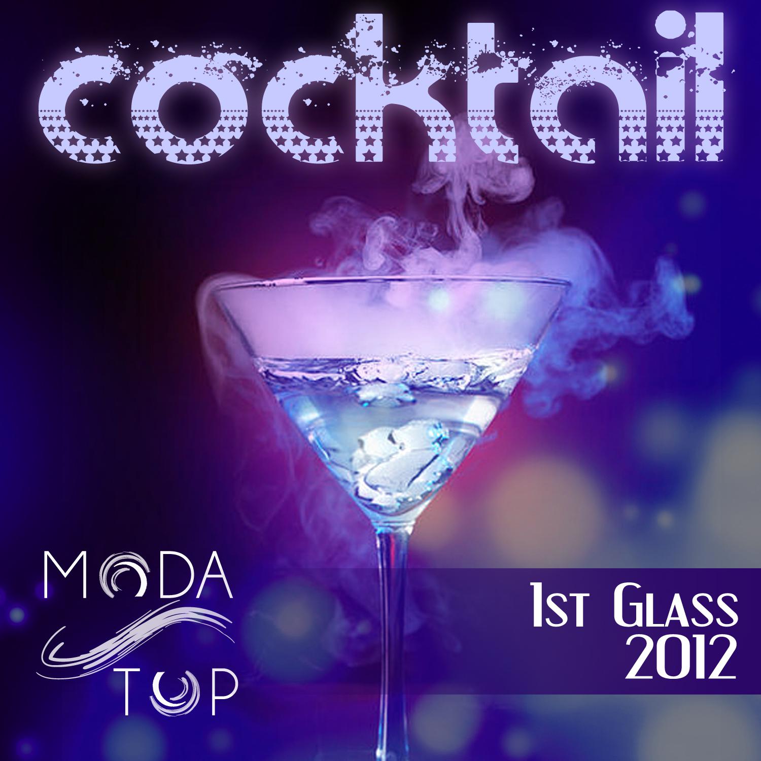 Постер альбома MODA Top Cocktail - 1st Glass 2012