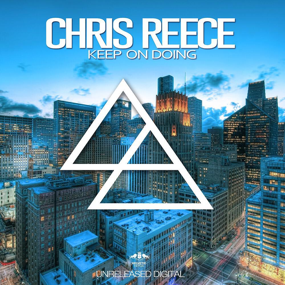 Chris Reece - Keep On Doing (Original Mix)