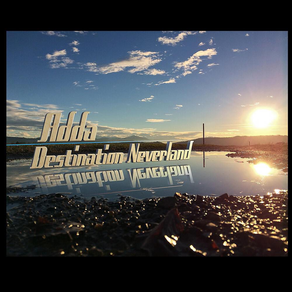 Adda - Destination Neverland