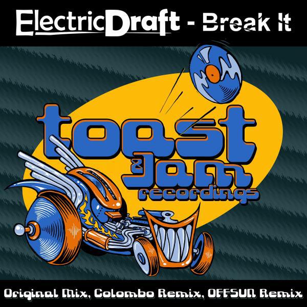 Electric Draft - Break It (Original Mix)