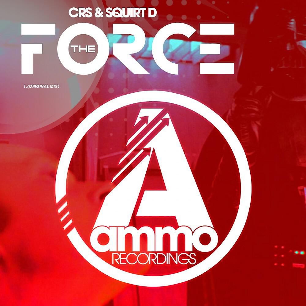 CRS & Squirt D - The Force (Original Mix)