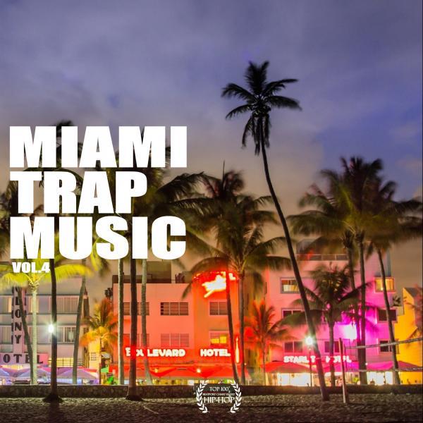 Постер альбома Miami Trap Music, Vol. 4