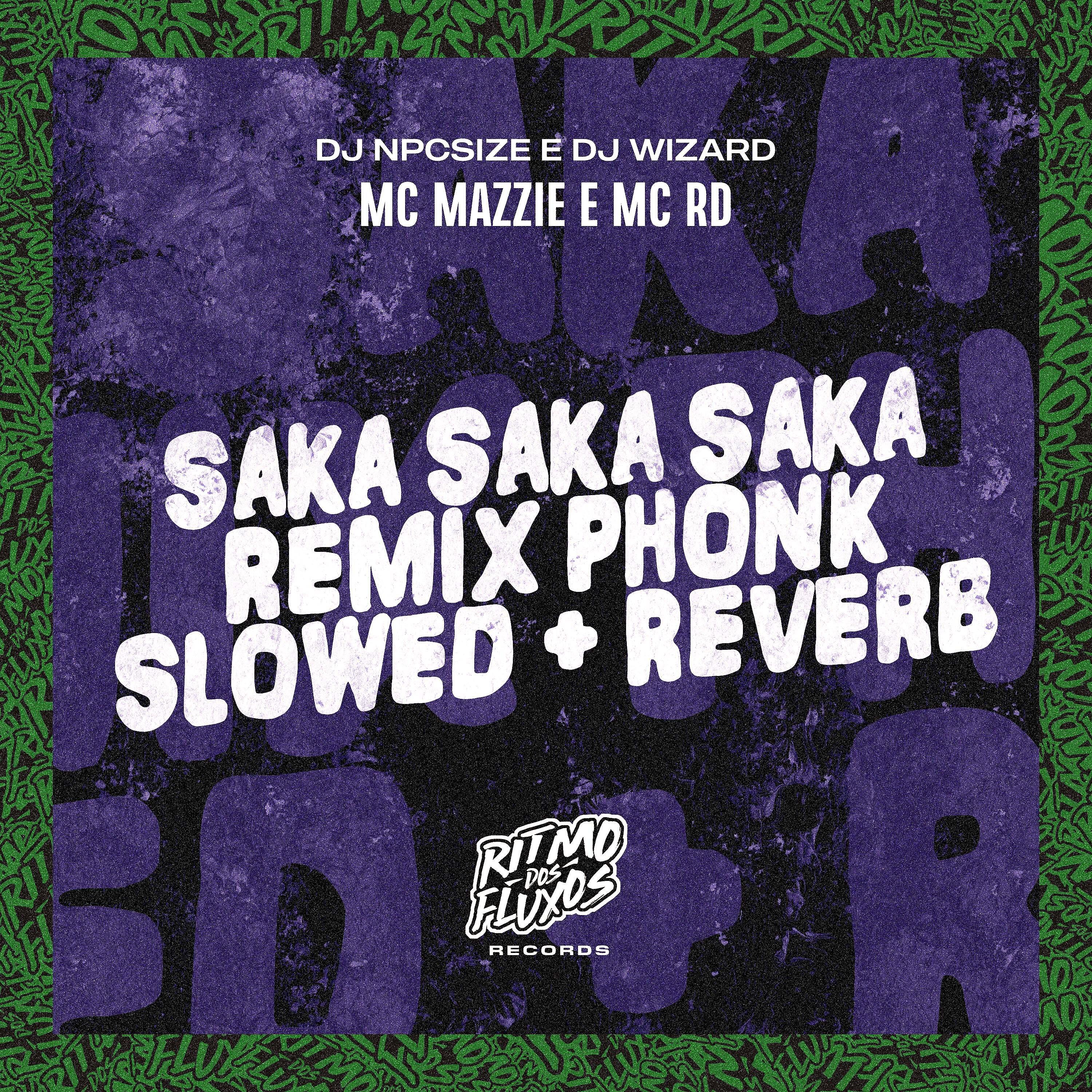 Постер альбома Saka Saka Saka Phonk Slowed + Reverb
