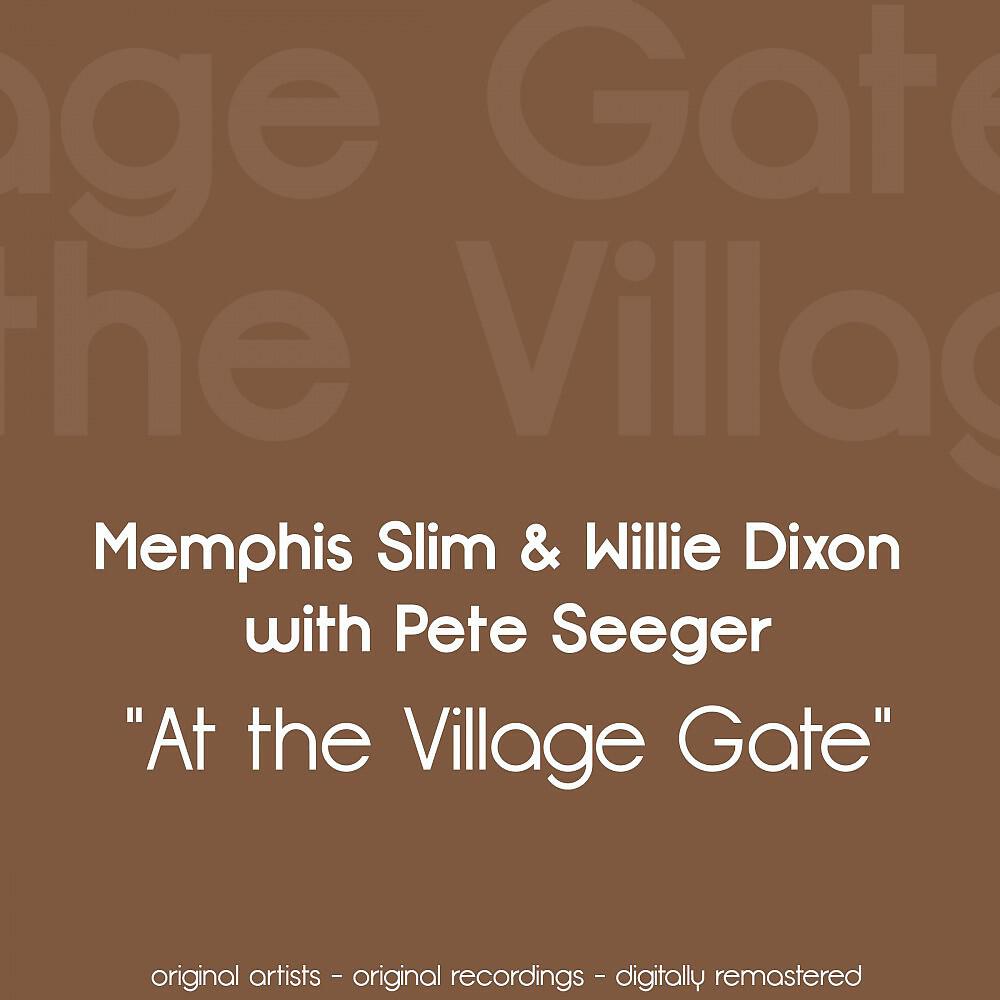 Memphis Slim & Willie Dixon with Pete Seeger - My Baby Don't Stand No Cheating (Live) [Remastered]