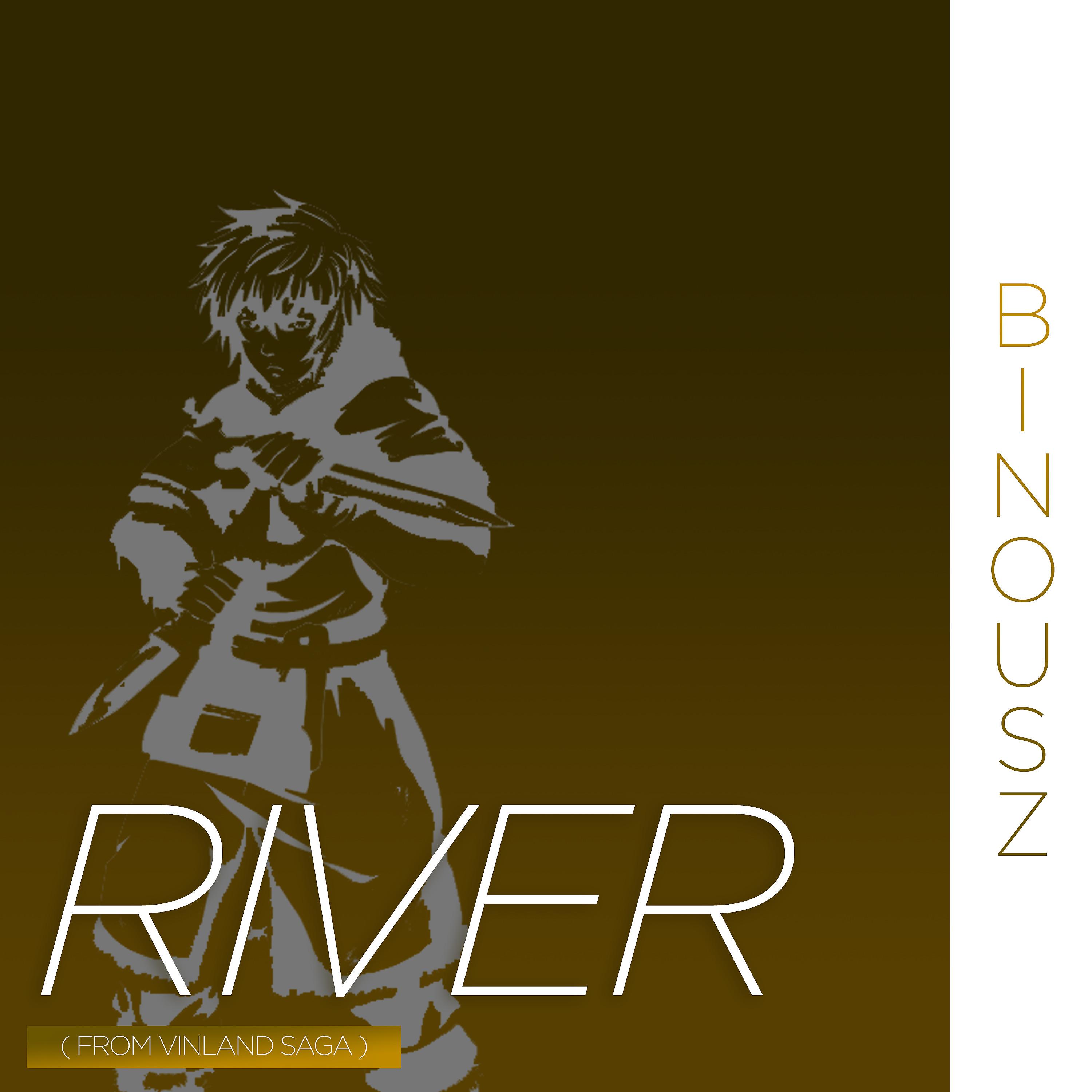 Постер альбома River (From Vinland Saga)