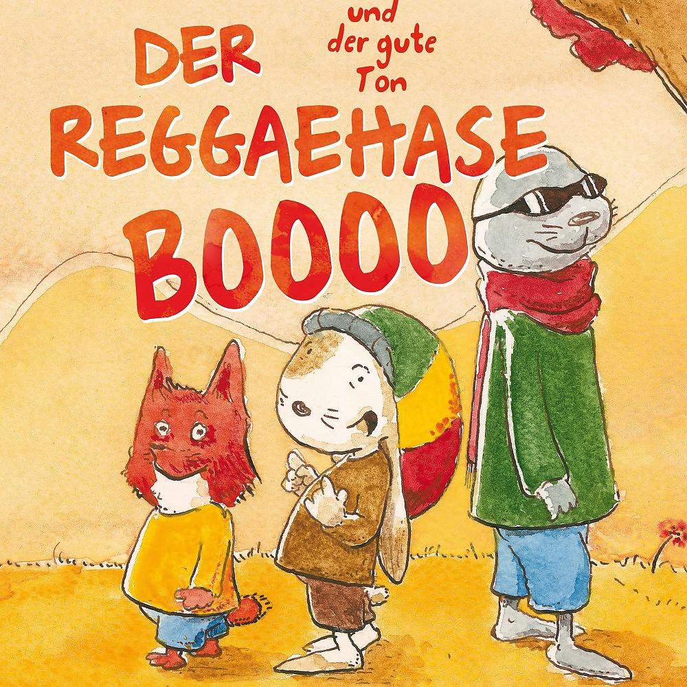 Постер альбома Der Reggaehase Boooo und der gute Ton