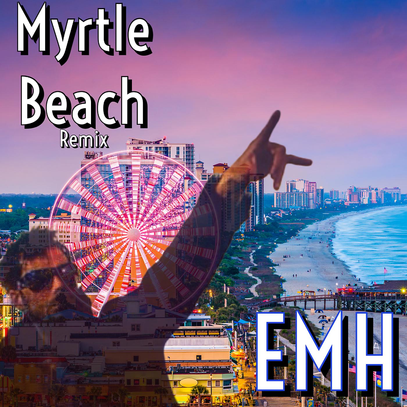 Постер альбома Myrtle Beach (Remix)