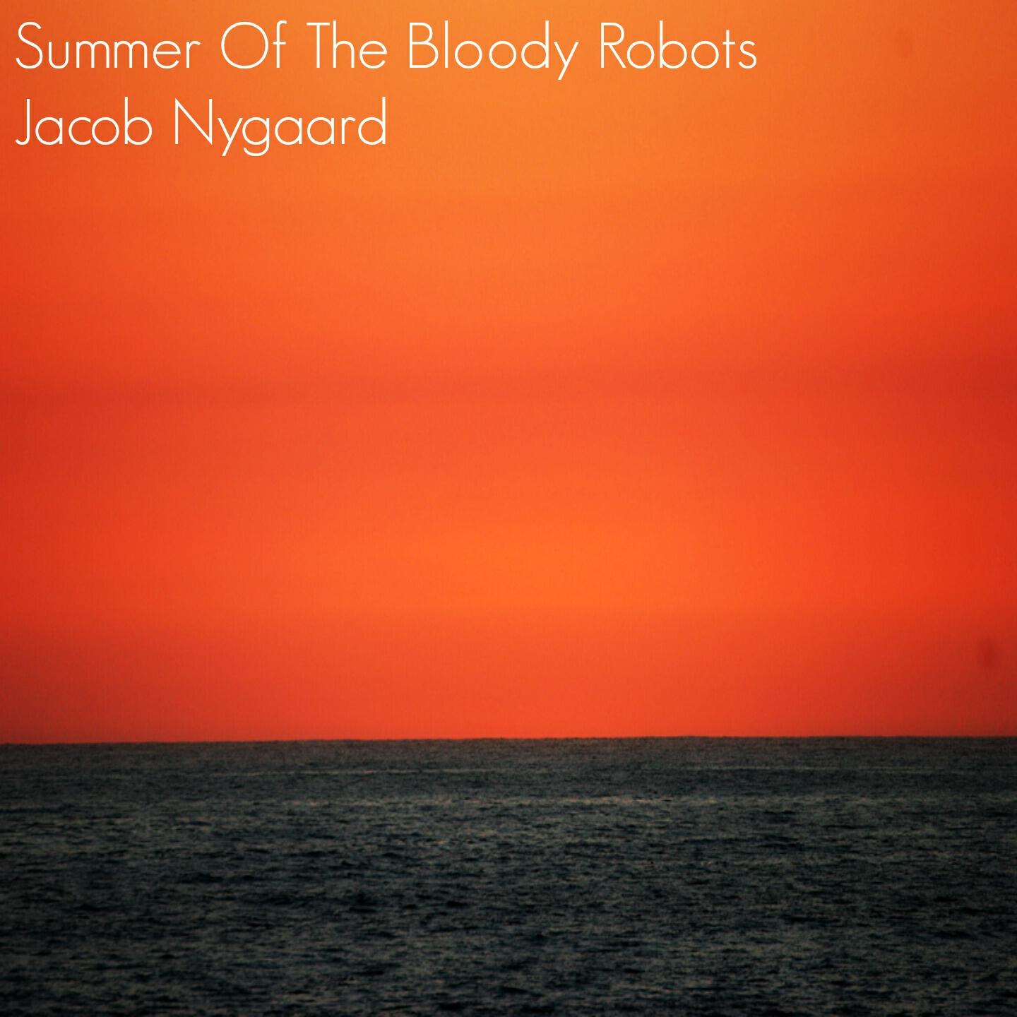 Jacob Nygaard - Rhythm Emotions: Summer of the Bloody Robots