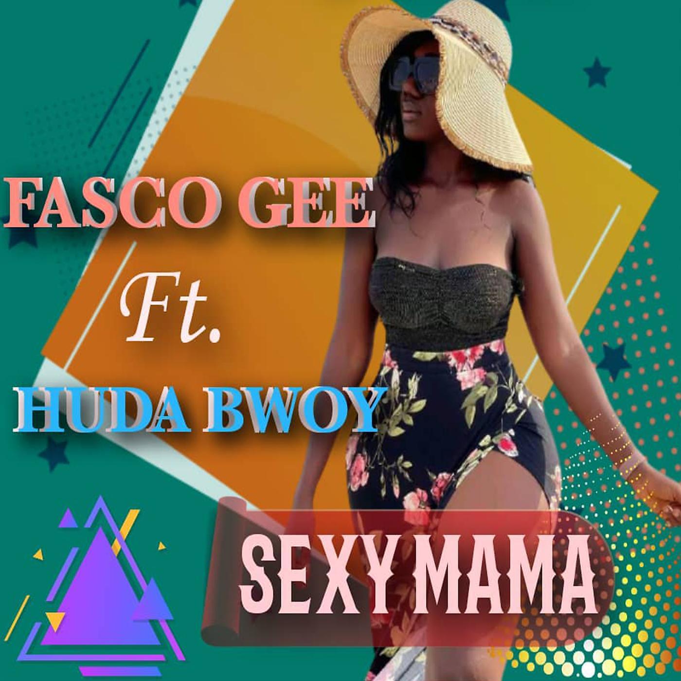 Постер альбома Sexy mama (feat. Huda bwoy)