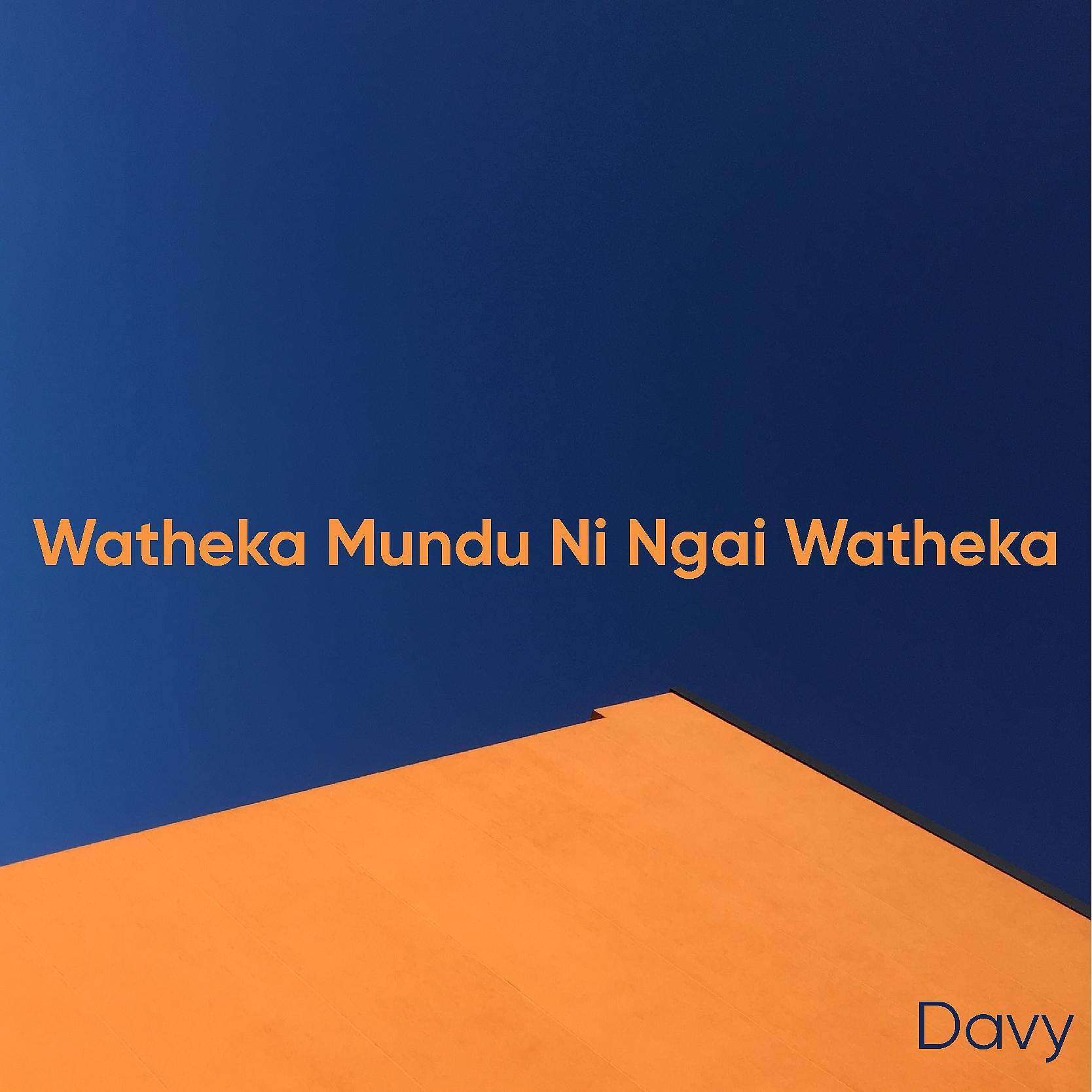 Постер альбома Watheka Mundu Ni Ngai Watheka