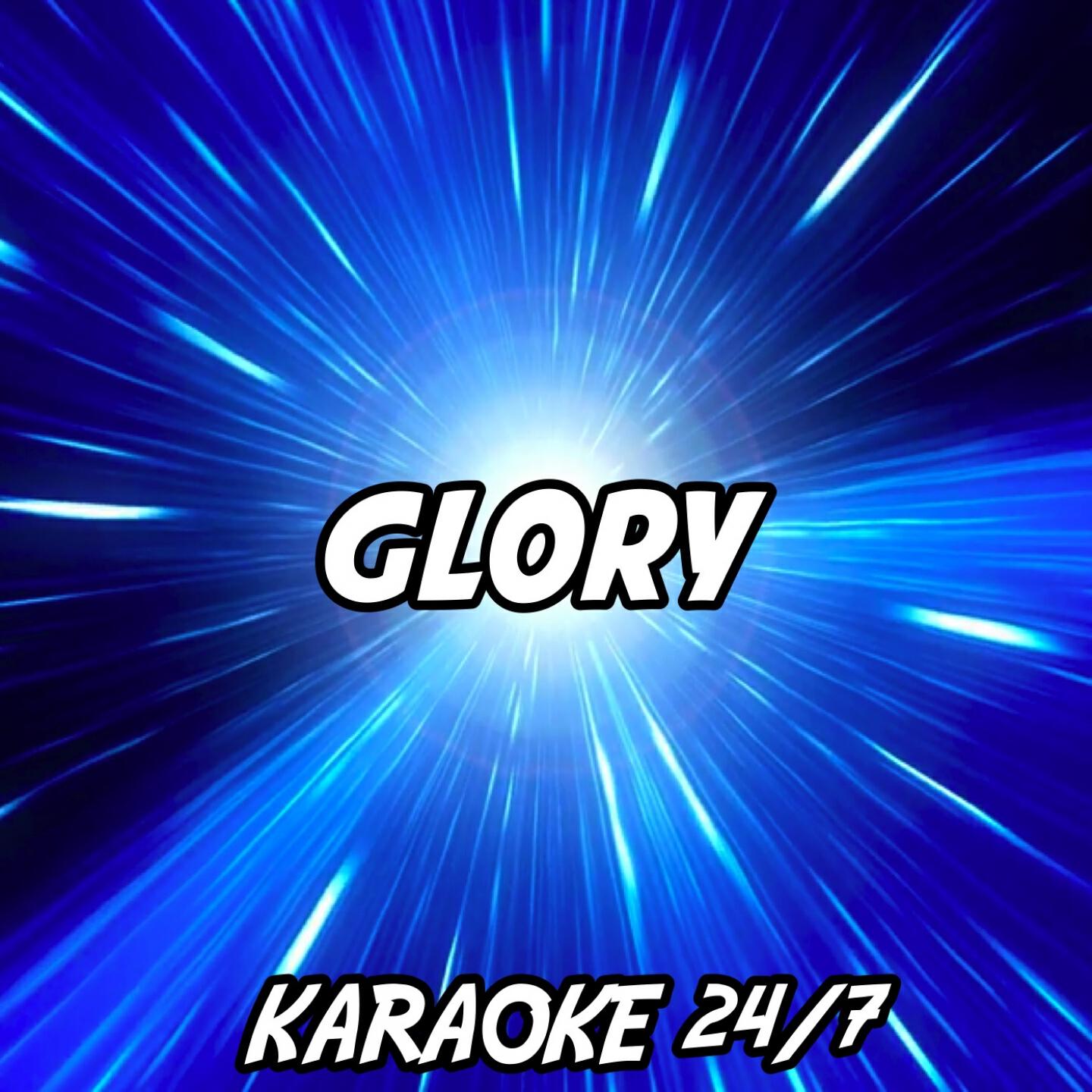 Karaoke 24/7 - Glory (Karaoke Version) (Originally Performed by Common & John Legend)