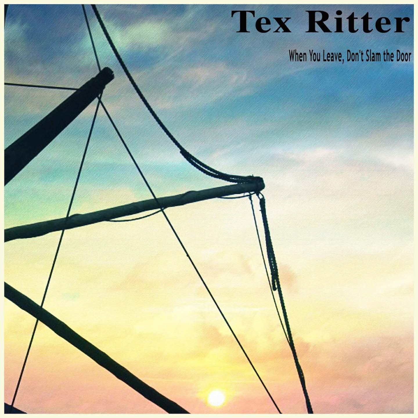 Tex Ritter - When You Leave, Don't Slam the Door (Remastered)