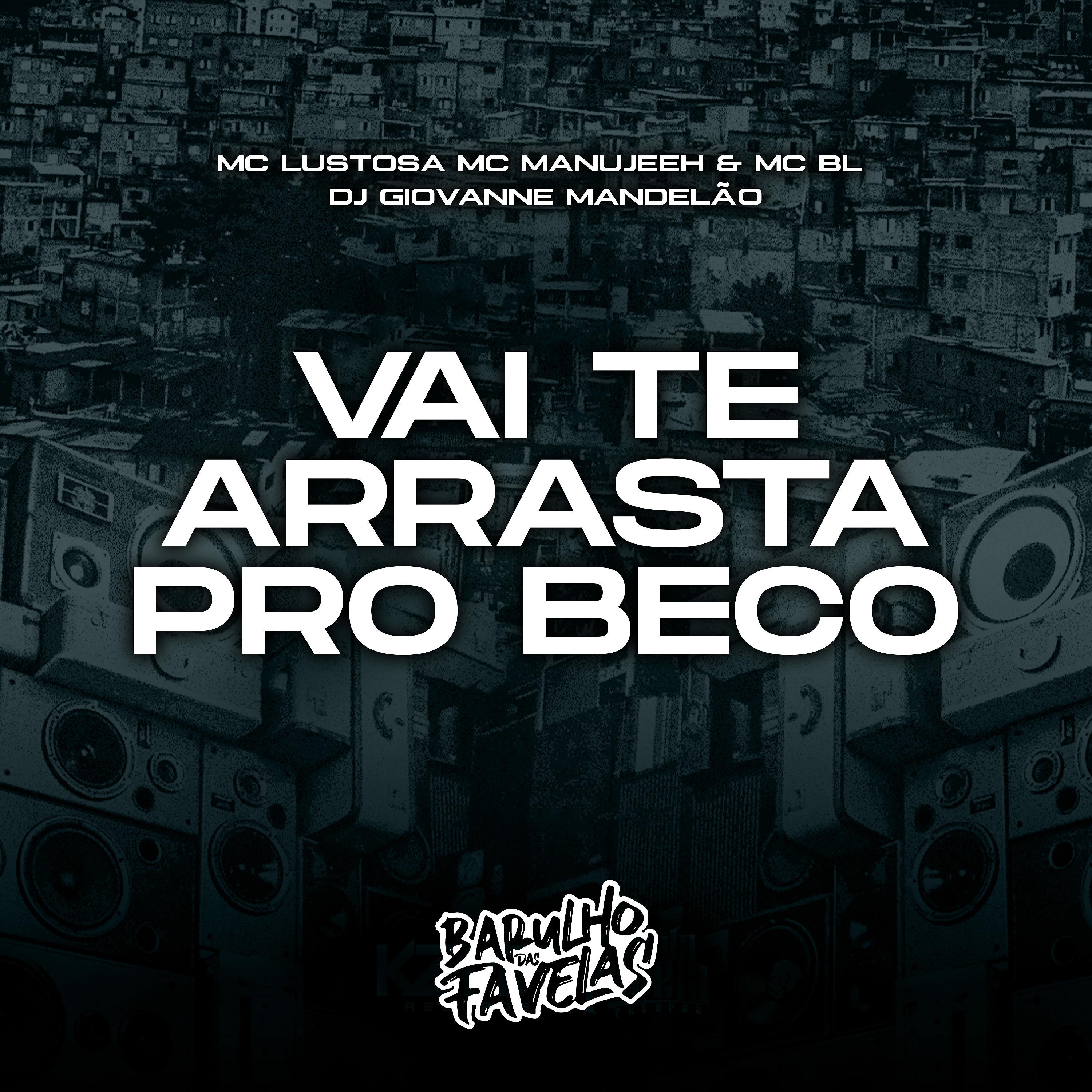 Постер альбома Vai Te Arrasta pro Beco