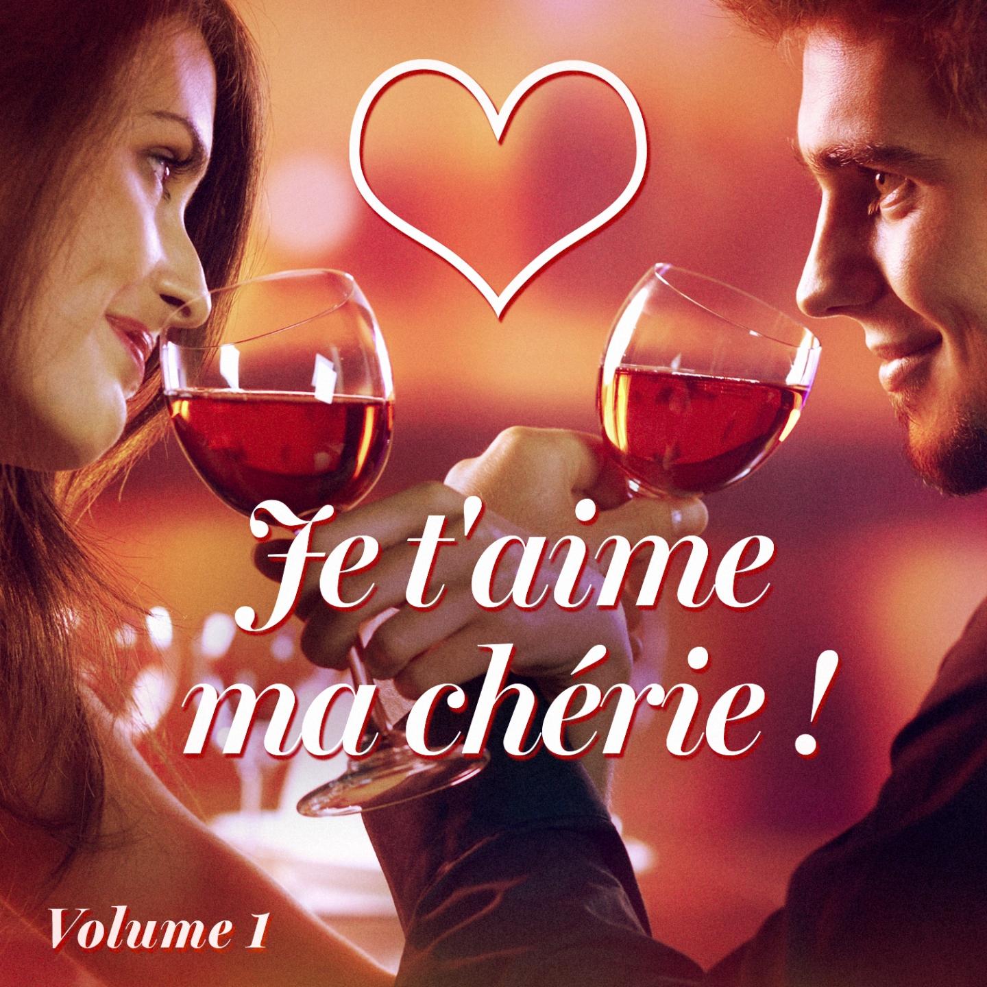 Постер альбома Je t'aime mon chéri ! Joyeuse Saint Valentin, Vol. 1