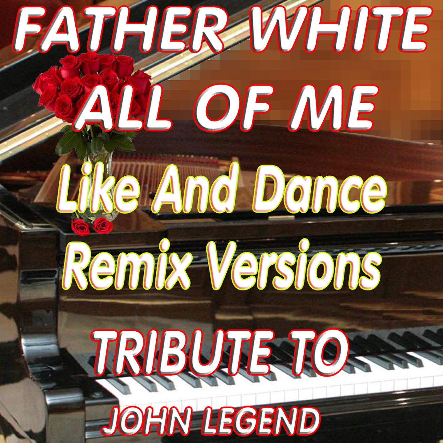 Father White - All of Me (House Piano Extended Mix)
