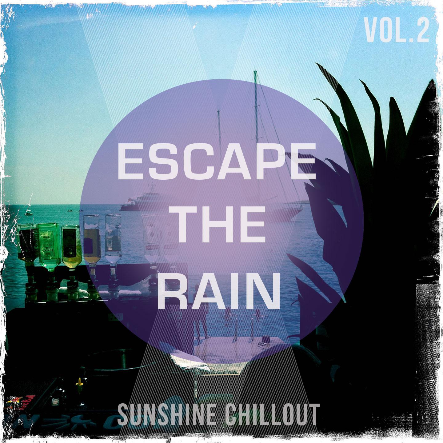 Постер альбома Escape the Rain, Vol. 2