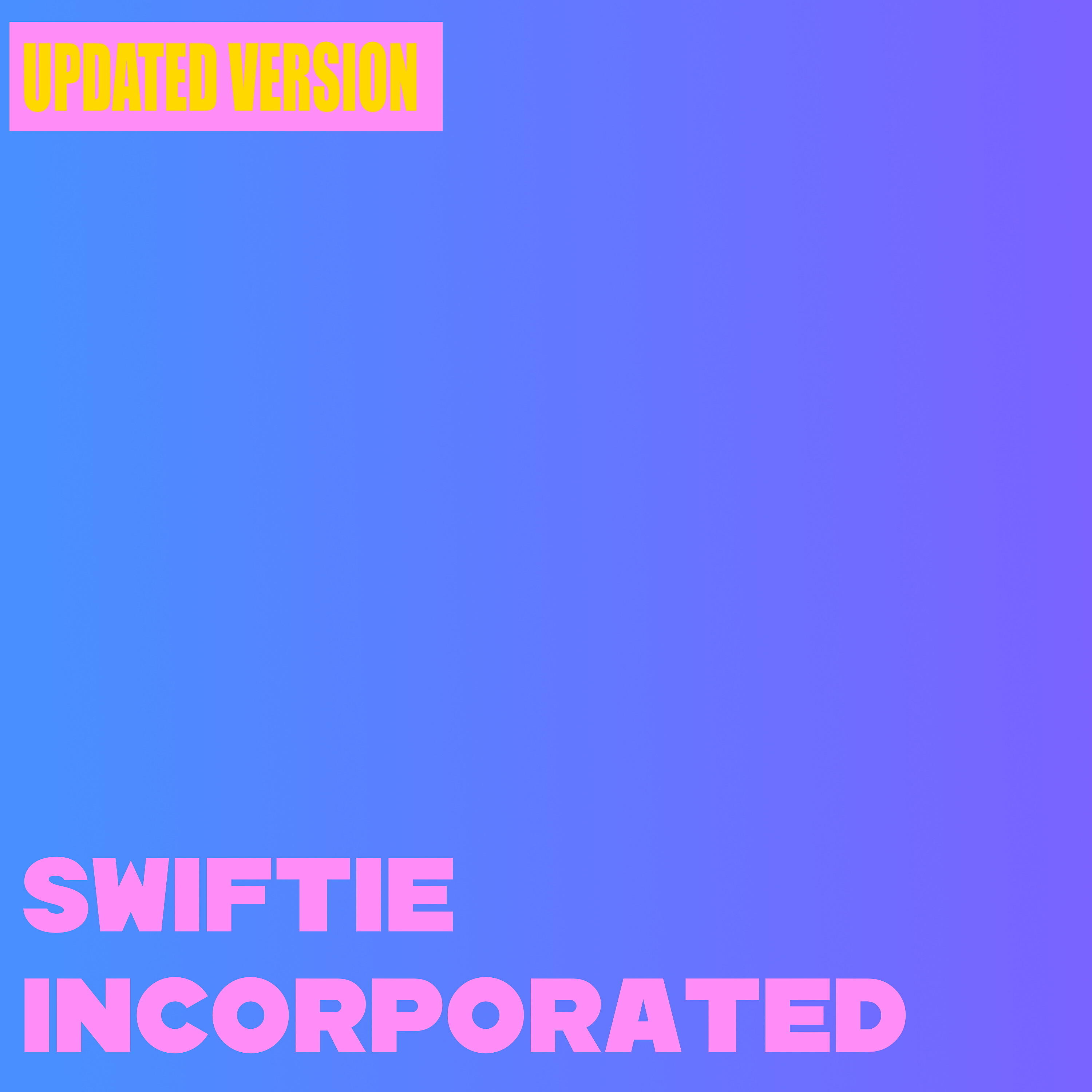 The Slayers - Swiftie Incorporated (Updated Version)
