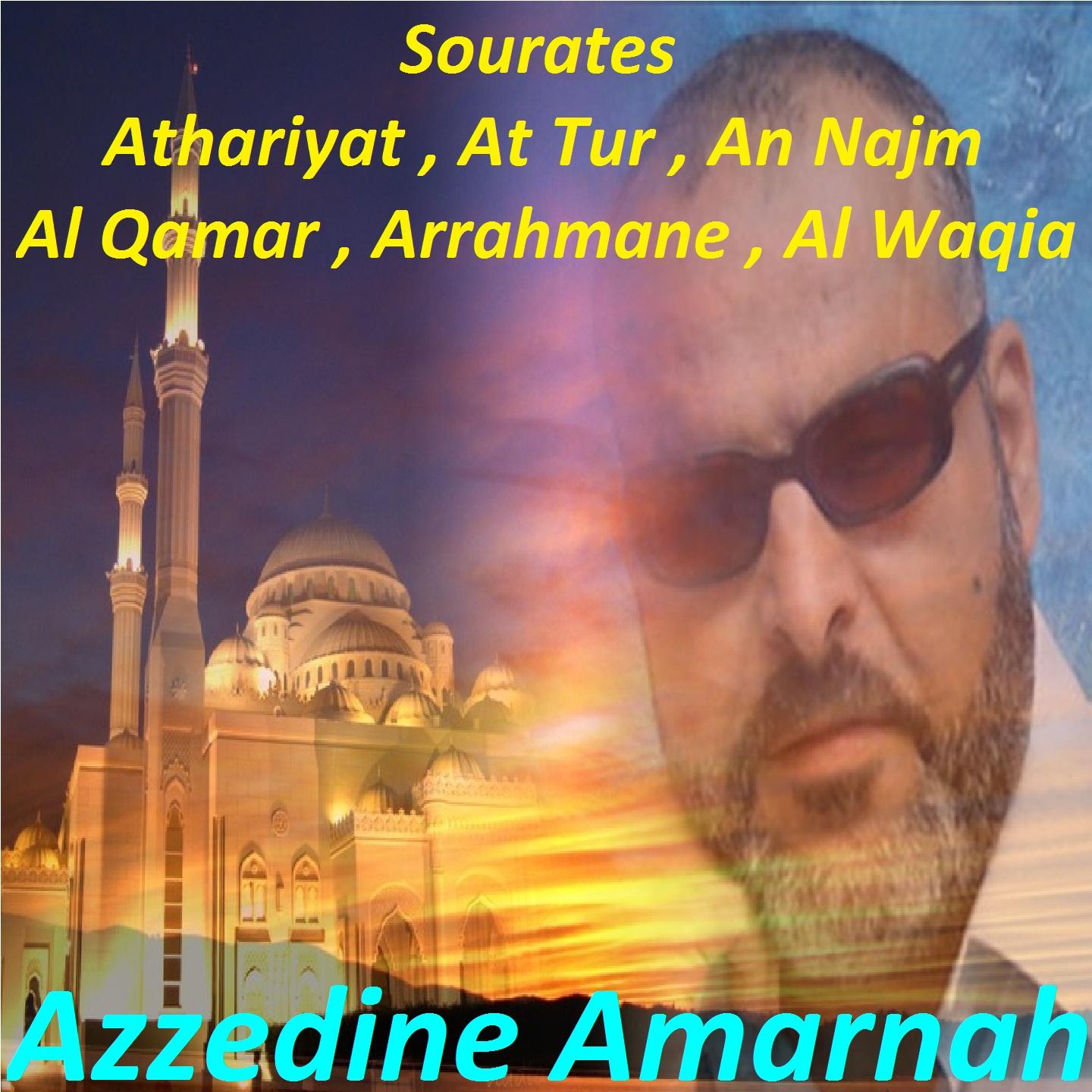 Постер альбома Sourates Athariyat , At Tur , An Najm , Al Qamar , Arrahmane , Al Waqia