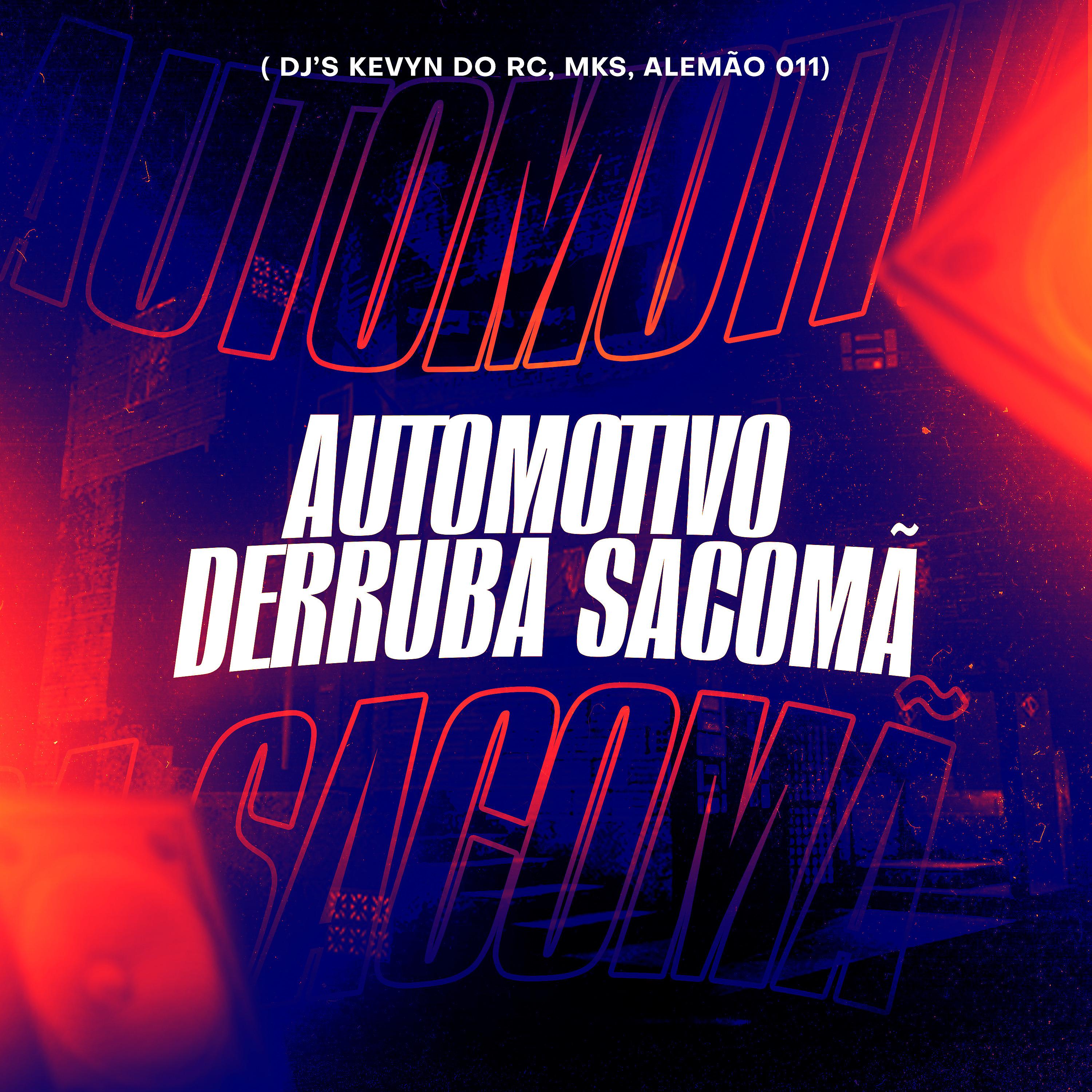 Постер альбома Automotivo Derruba Sacomã
