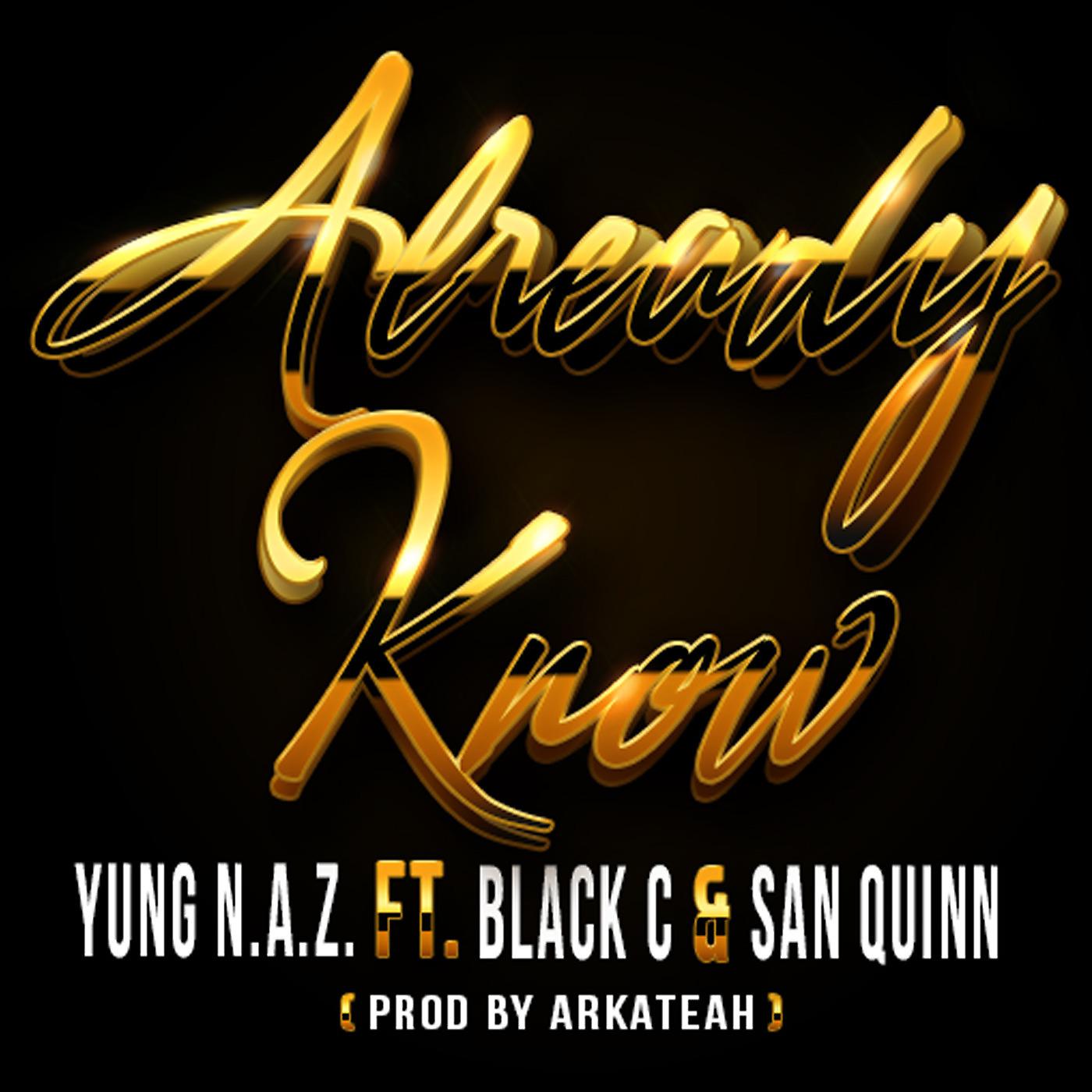 Постер альбома Already Know (feat. Black C & San Quinn)