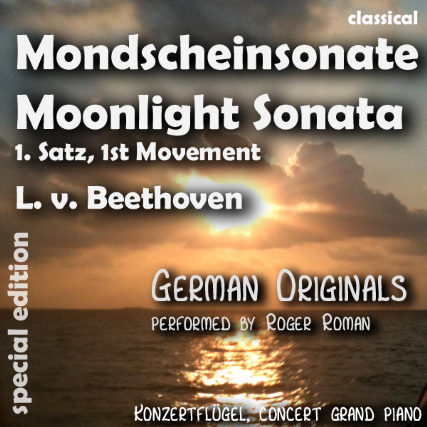 Постер альбома Moonlight Sonata , Mondschein Sonate , 1st Movement , 1. Satz (feat. Roger Roman)
