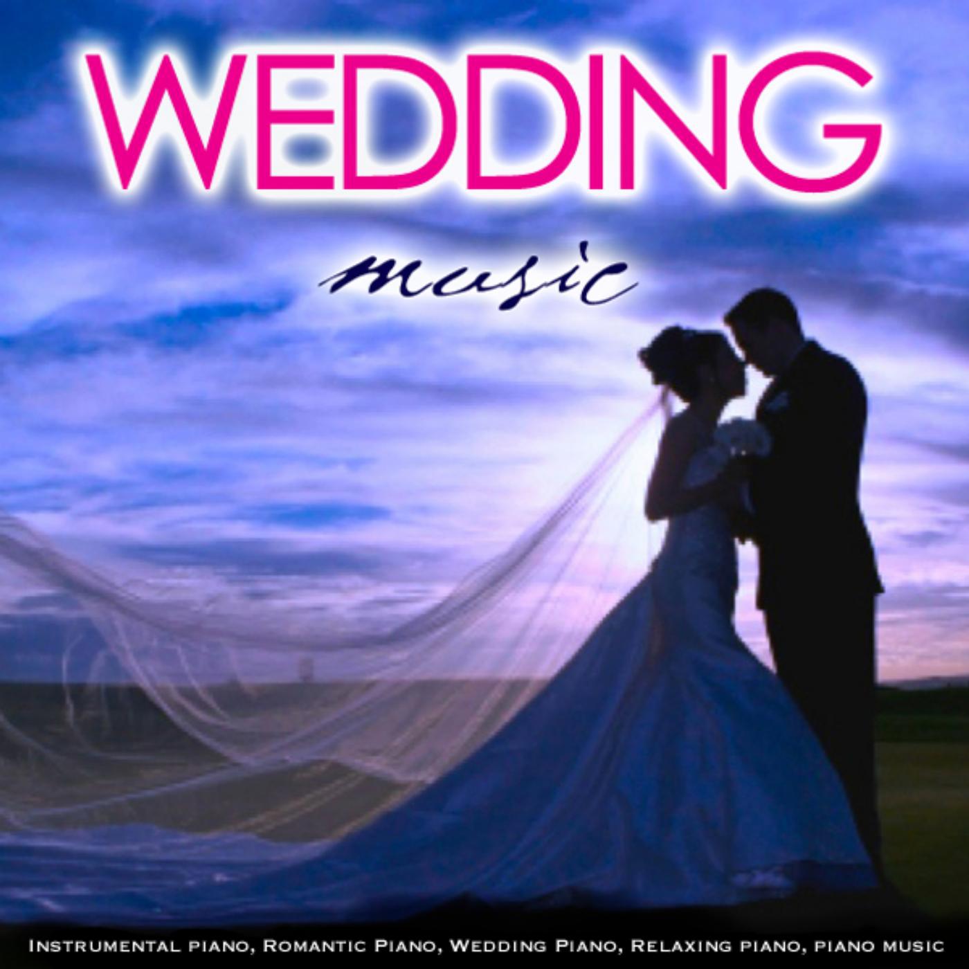 Постер альбома Wedding Music: Instrumental Piano, Romantic Piano, Wedding Piano, Relaxing Piano, Piano Music