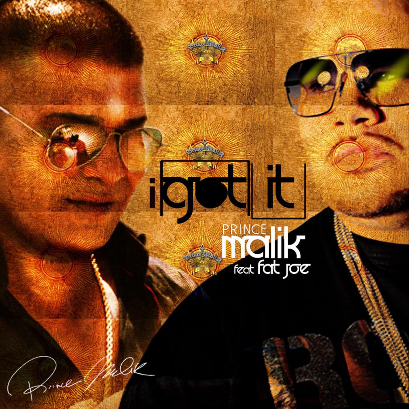 Prince Malik - I Got It (feat. Fat Joe)