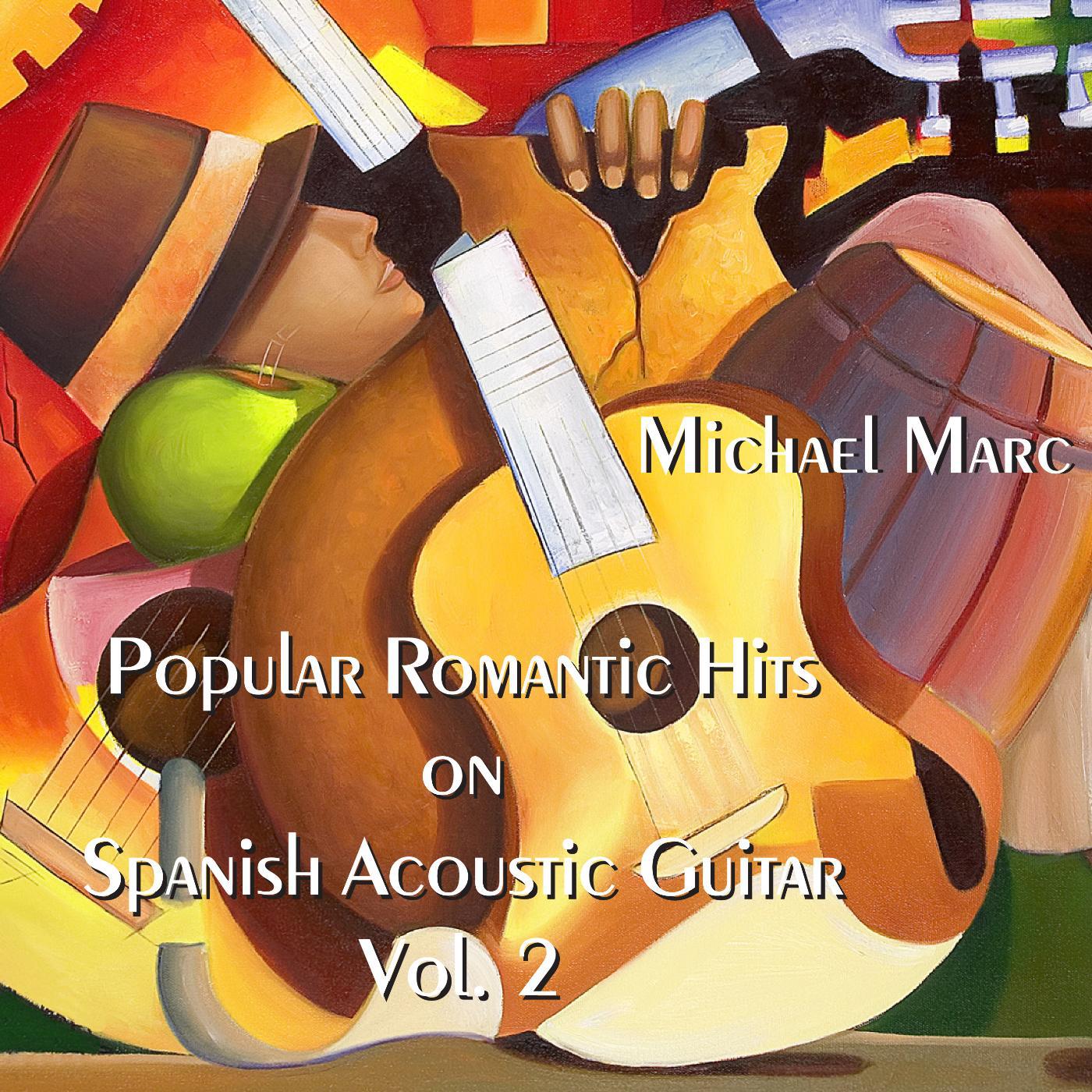 Постер альбома Popular Romantic Hits on Spanish Acoustic Guitar, Vol. 2