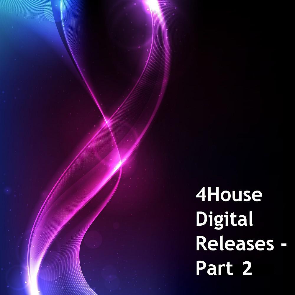 Постер альбома 4House Digital Releases, Pt. 2