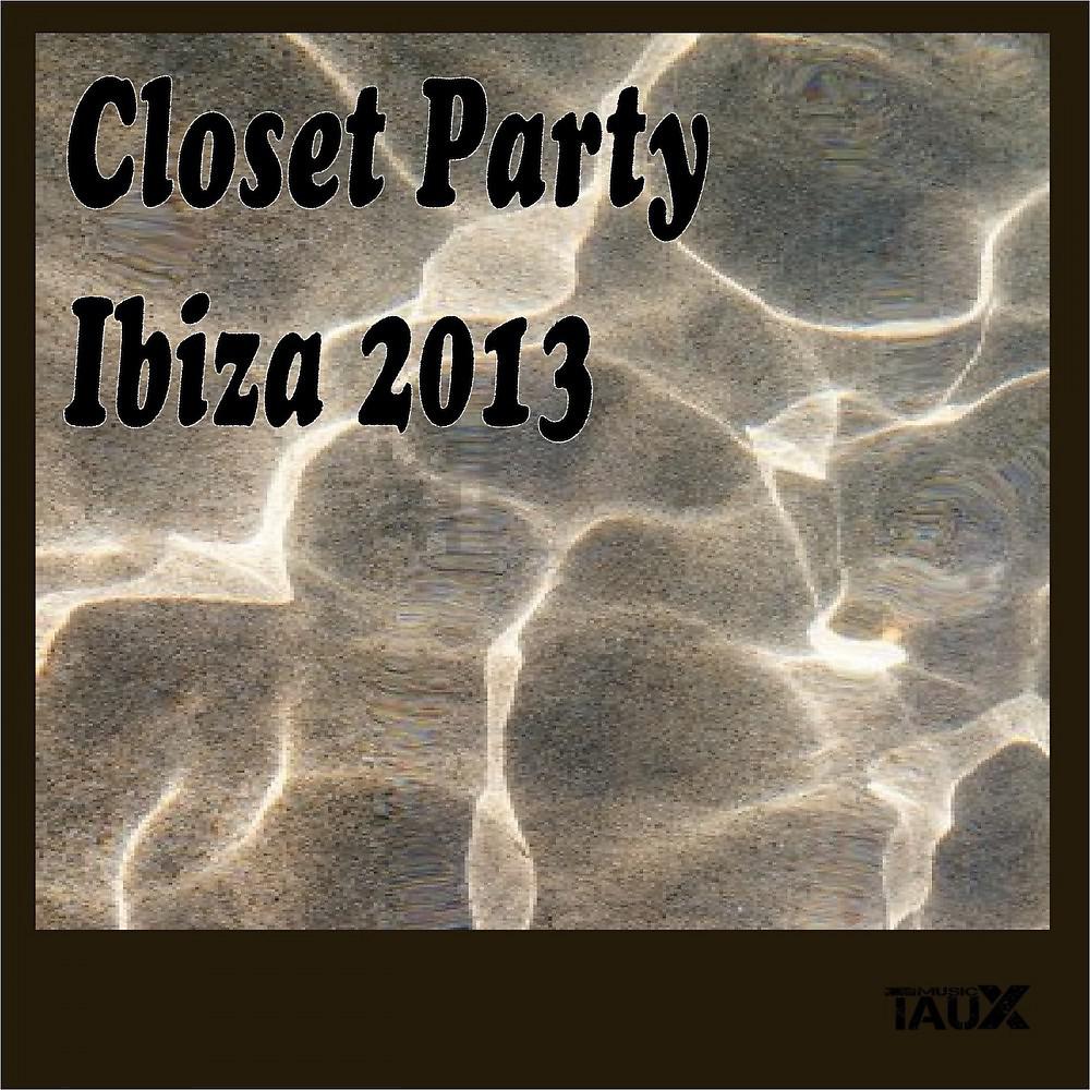 Постер альбома Closet Party Ibiza 2013