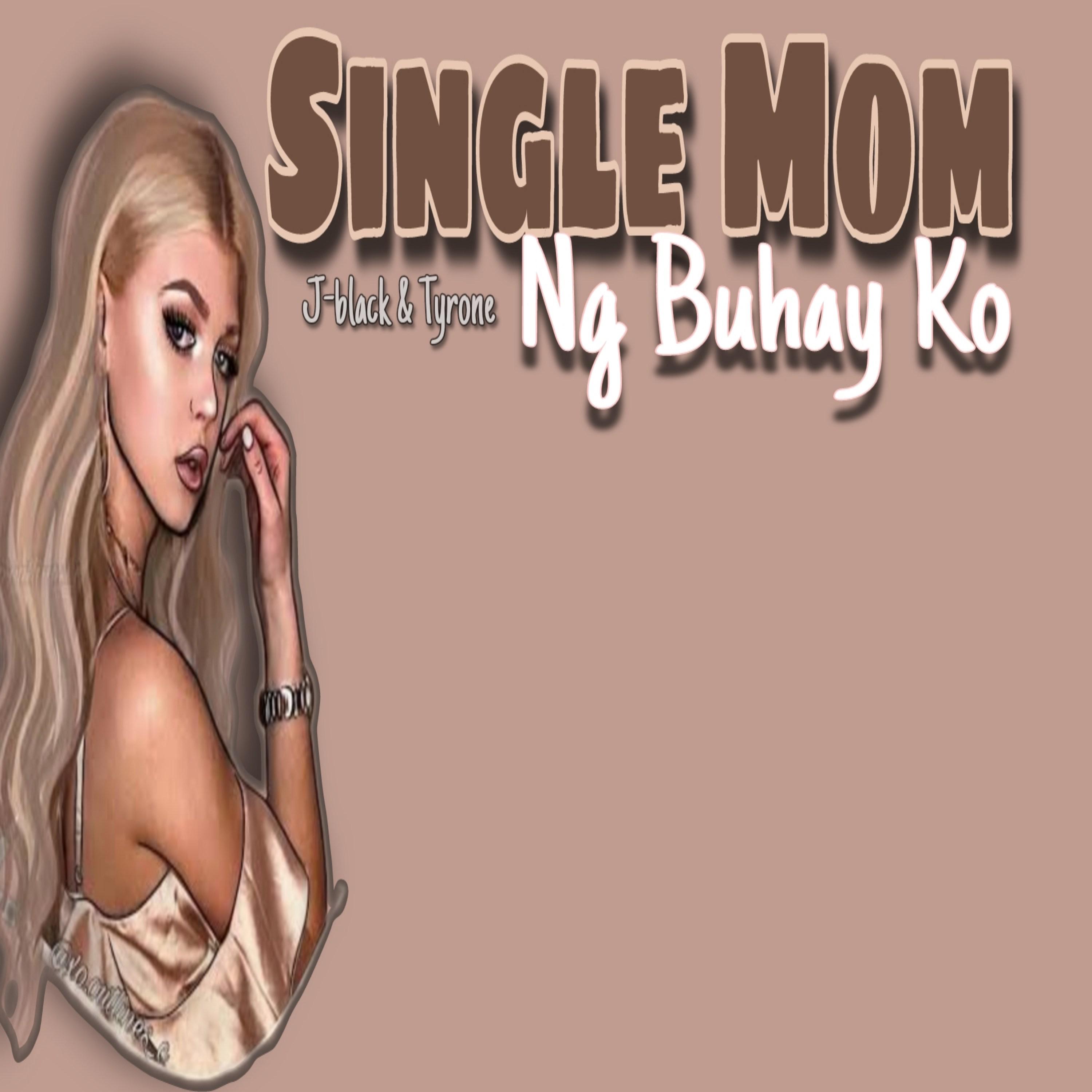 Постер альбома Single Mom Ng Buhay Ko