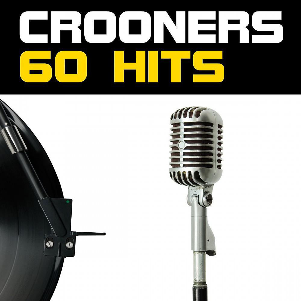 Постер альбома Crooners (60 Hits)