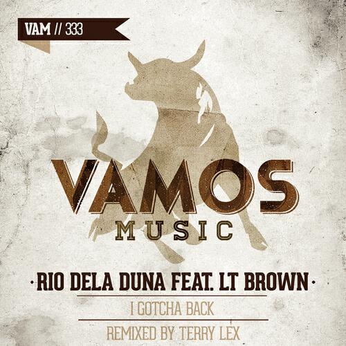 Rio Dela Duna - I Gotcha Back (Terry Lex Mix)