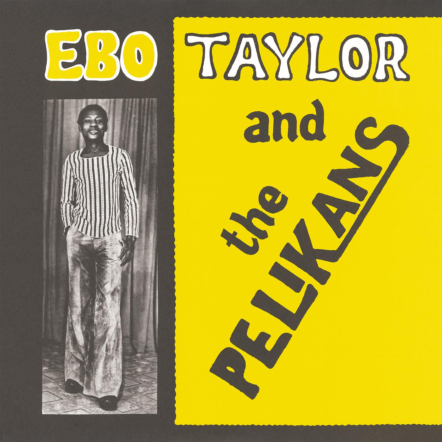 Постер альбома Ebo Taylor and The Pelikans