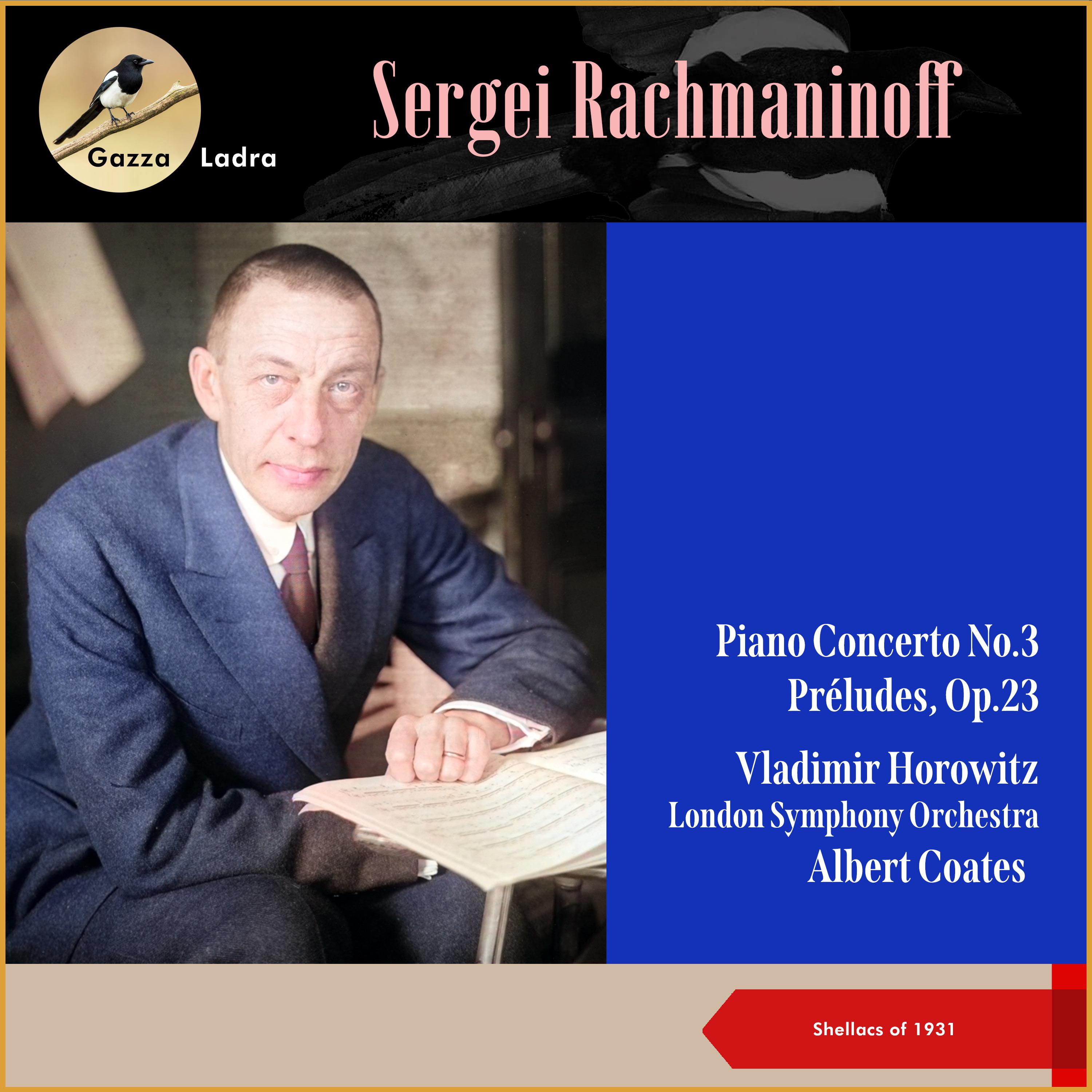 Постер альбома Sergei Rachmaninoff: Piano Concerto No.3 - Préludes, Op.23
